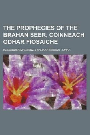 Cover of The Prophecies of the Brahan Seer, Coinneach Odhar Fiosaiche