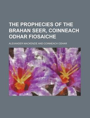 Book cover for The Prophecies of the Brahan Seer, Coinneach Odhar Fiosaiche