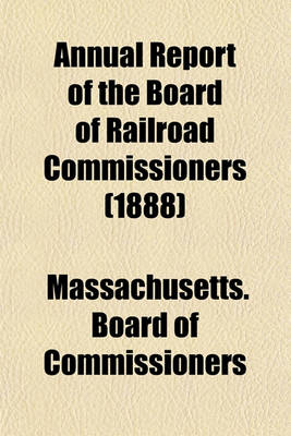 Book cover for Annual Report of the Board of Railroad Commissioners (1888)