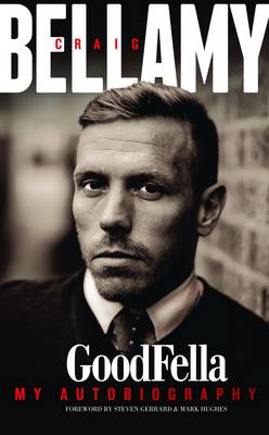 Book cover for Craig Bellamy Goodfella My Autobiography