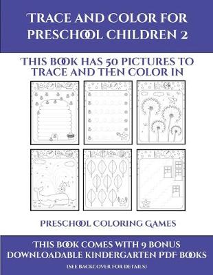 Book cover for Preschool Coloring Games (Trace and Color for preschool children 2)