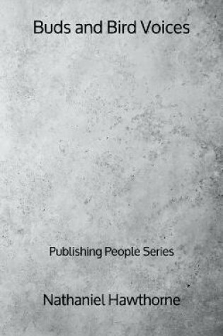 Cover of Buds and Bird Voices - Publishing People Series