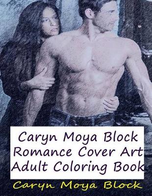 Book cover for Caryn Moya Block Romance Cover Art