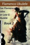 Book cover for Flamenco Ukulele Solos (book2)