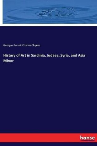 Cover of History of Art in Sardinia, Judaea, Syria, and Asia Minor