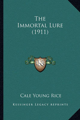 Book cover for The Immortal Lure (1911) the Immortal Lure (1911)