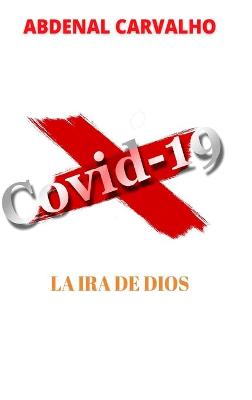 Book cover for Covid 19 - La ira de Dios