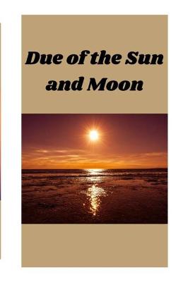 Book cover for Due of the Sun and Moon