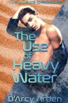 Book cover for The Use of Heavy Water