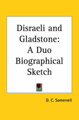 Cover of Disraeli and Gladstone: A Duo Biographical Sketch (1926)