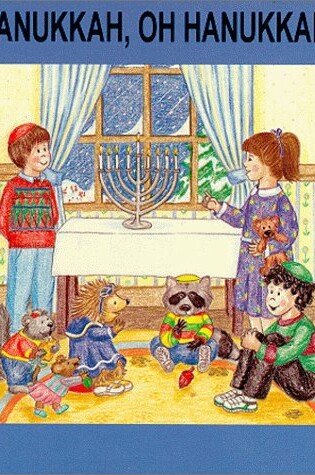 Cover of Hannukah Oh Hannukah!