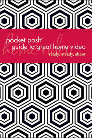Cover of Pocket Posh Guide to Great Home Video