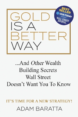 Book cover for Gold Is A Better Way