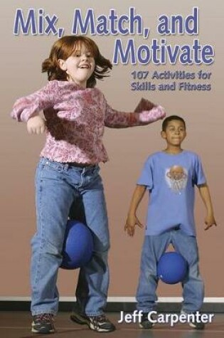 Cover of Mix, Match and Motivate