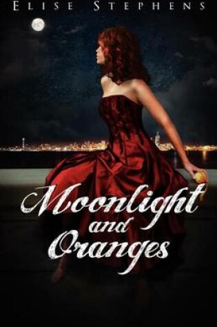 Moonlight and Oranges
