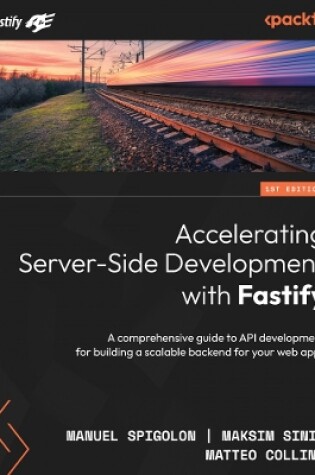 Cover of Accelerating Server-Side Development with Fastify