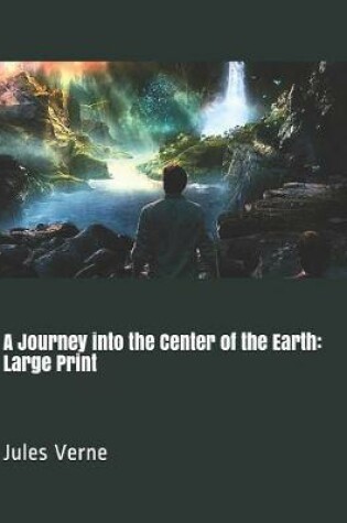 Cover of A Journey into the Center of the Earth