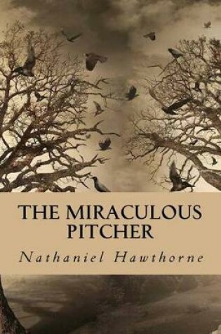 Cover of The Miraculous Pitcher