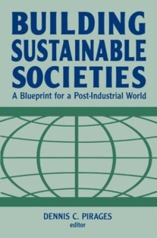 Cover of Building Sustainable Societies: A Blueprint for a Post-industrial World