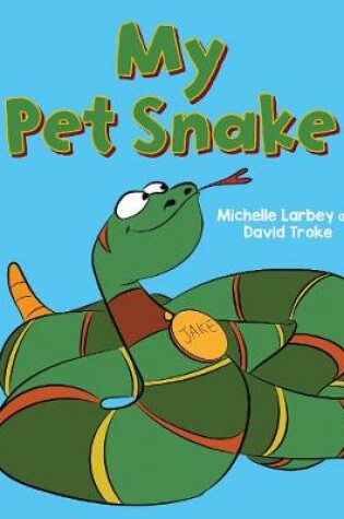 Cover of My Pet Snake