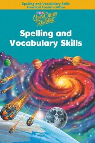 Cover of Open Court Reading, Spelling and Vocabulary Skills Annotated Teacher's Edition, Grade 5