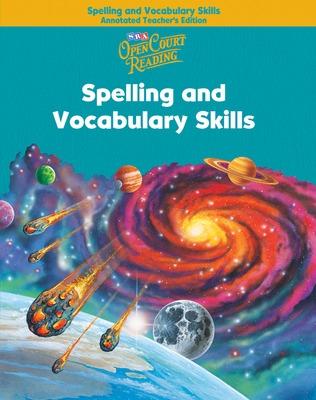 Book cover for Open Court Reading, Spelling and Vocabulary Skills Annotated Teacher's Edition, Grade 5