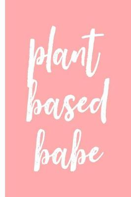 Book cover for Plant Based Babe