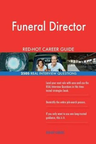 Cover of Funeral Director Red-Hot Career Guide; 2505 Real Interview Questions