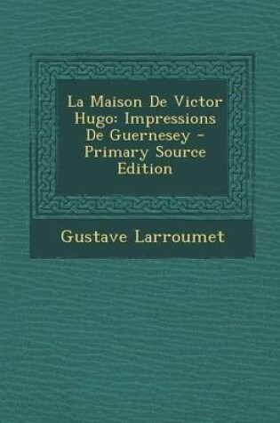 Cover of La Maison de Victor Hugo