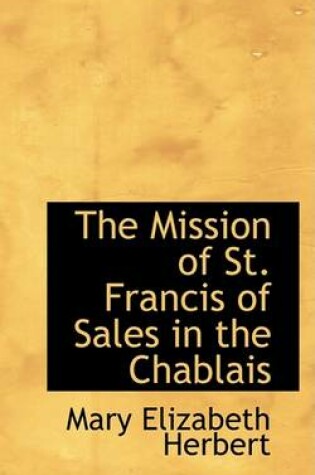 Cover of The Mission of St. Francis of Sales in the Chablais