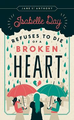 Book cover for Isabelle Day Refuses to Die of a Broken Heart