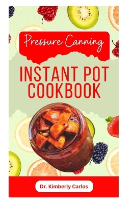 Book cover for Pressure Canning Instant Pot Cookbook