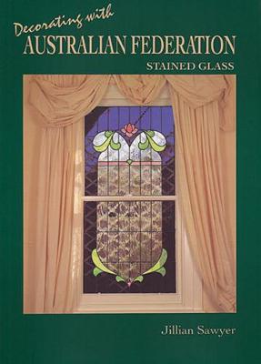 Book cover for Decorating with Australian Federation Stained Glass