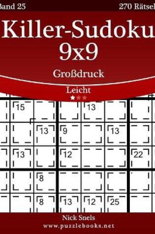 Cover of Killer-Sudoku 9x9 Großdruck - Leicht - Band 25 - 270 Rätsel