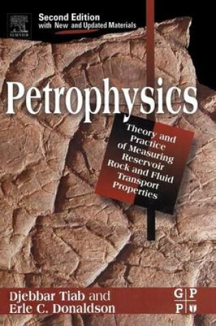 Cover of Petrophysics: Theory and Practice of Measuring Reservoir Rock and Fluid Transport Properties