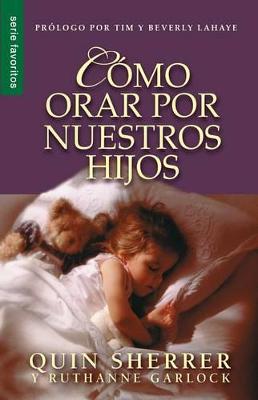 Book cover for Como Orar Por Nuestros Hijos