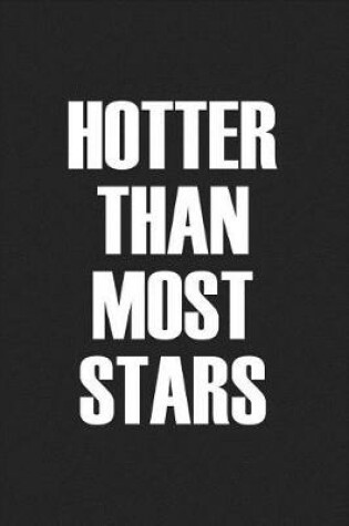 Cover of Hotter Than Most Stars