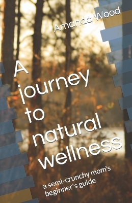 Book cover for A journey to natural wellness