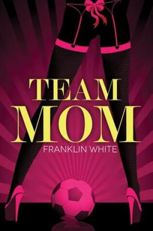 Cover of Team Mom