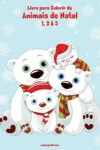 Book cover for Livro para Colorir de Animais de Natal 1, 2 & 3