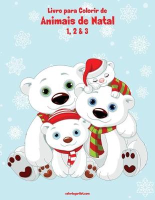 Cover of Livro para Colorir de Animais de Natal 1, 2 & 3