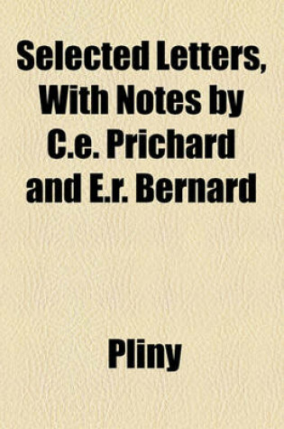 Cover of Selected Letters, with Notes by C.E. Prichard and E.R. Bernard