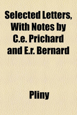 Book cover for Selected Letters, with Notes by C.E. Prichard and E.R. Bernard