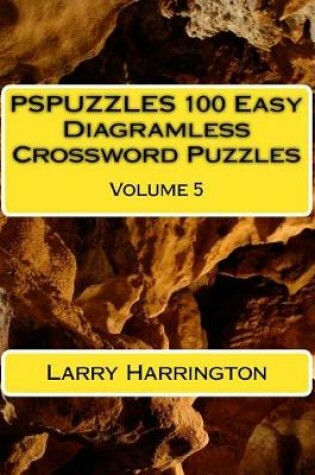 Cover of Pspuzzles 100 Easy Diagramless Crossword Puzzles Volume 5
