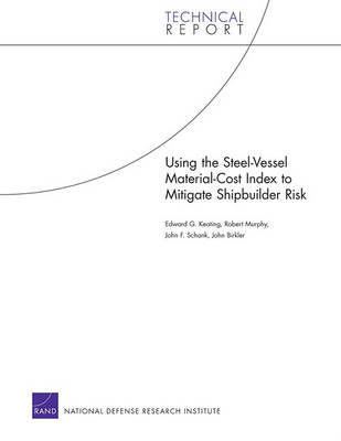 Book cover for Using the Steel-Vessel Material-Cost Index to Mitigate Shipbuilder Risk