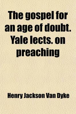 Book cover for The Gospel for an Age of Doubt. Yale Lects. on Preaching