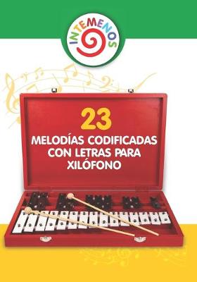 Book cover for 23 Melodias Codificadas con Letras para Xilofono