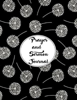 Book cover for Prayer and Sermon Journal Notebook DOUBLE PAGES Dandelions Pattern 10