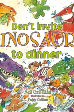 Cover of Don't Invite Dinosaurs to Dinner