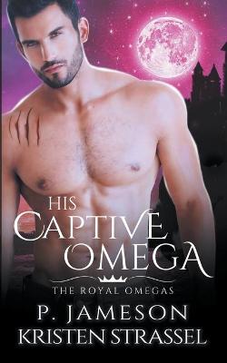 Book cover for His Captive Omega